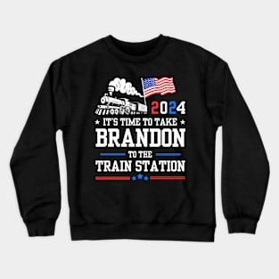 it's time to take Brandon to the train station Crewneck Sweatshirt